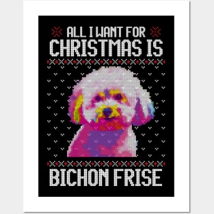 All I Want for Christmas is Bichon Frisé - Christmas Gift for Dog Lover Posters and Art